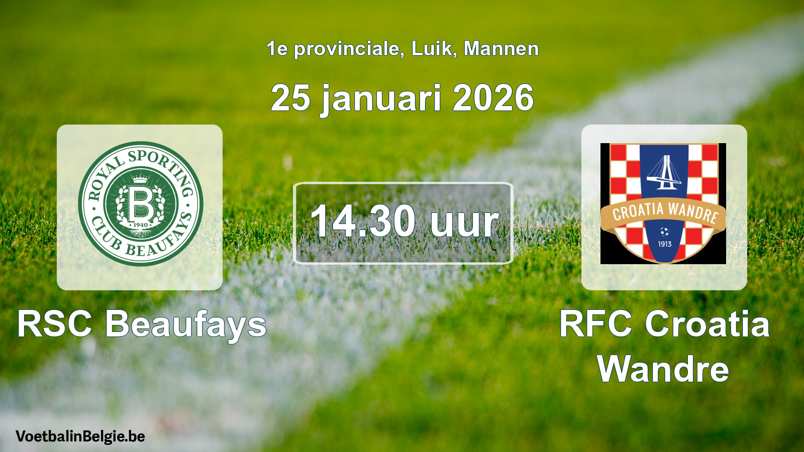 Scheduled match men football: RSC Beaufays - RFC Croatia Wandre (25 January 2026)