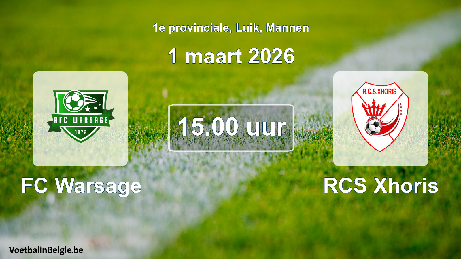 Scheduled match men football: FC Warsage - RCS Xhoris (1 March 2026)