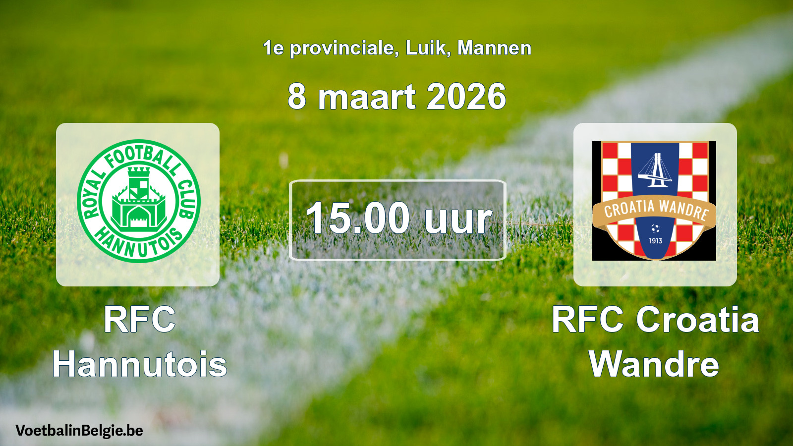 Scheduled match men football: RFC Hannutois - RFC Croatia Wandre (8 March 2026)