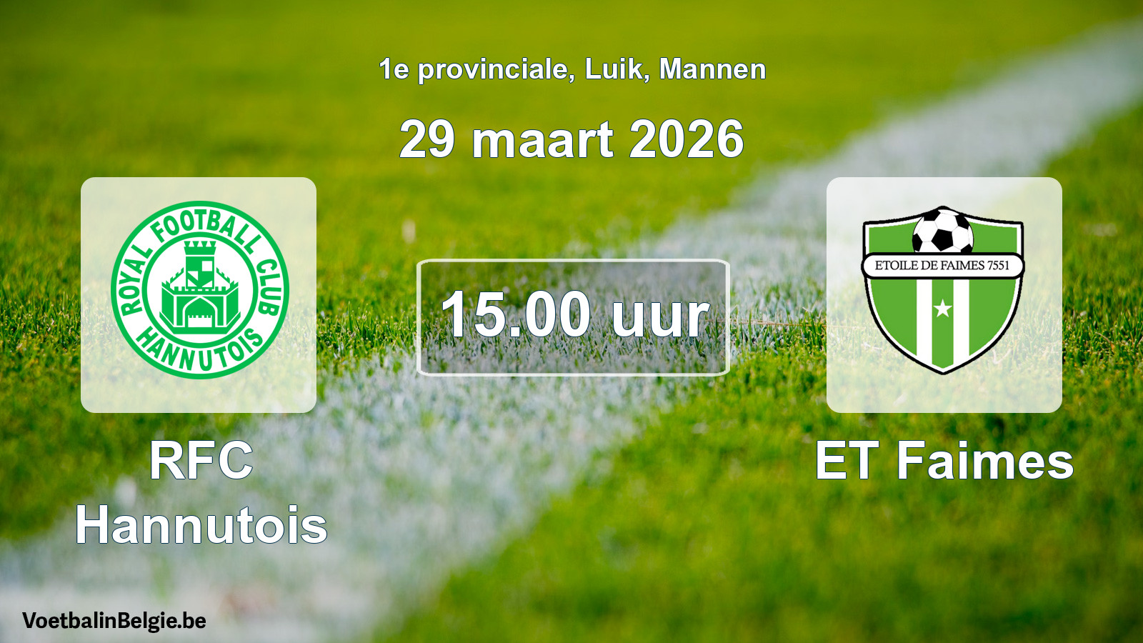 Scheduled match men football: RFC Hannutois - ET Faimes (29 March 2026)