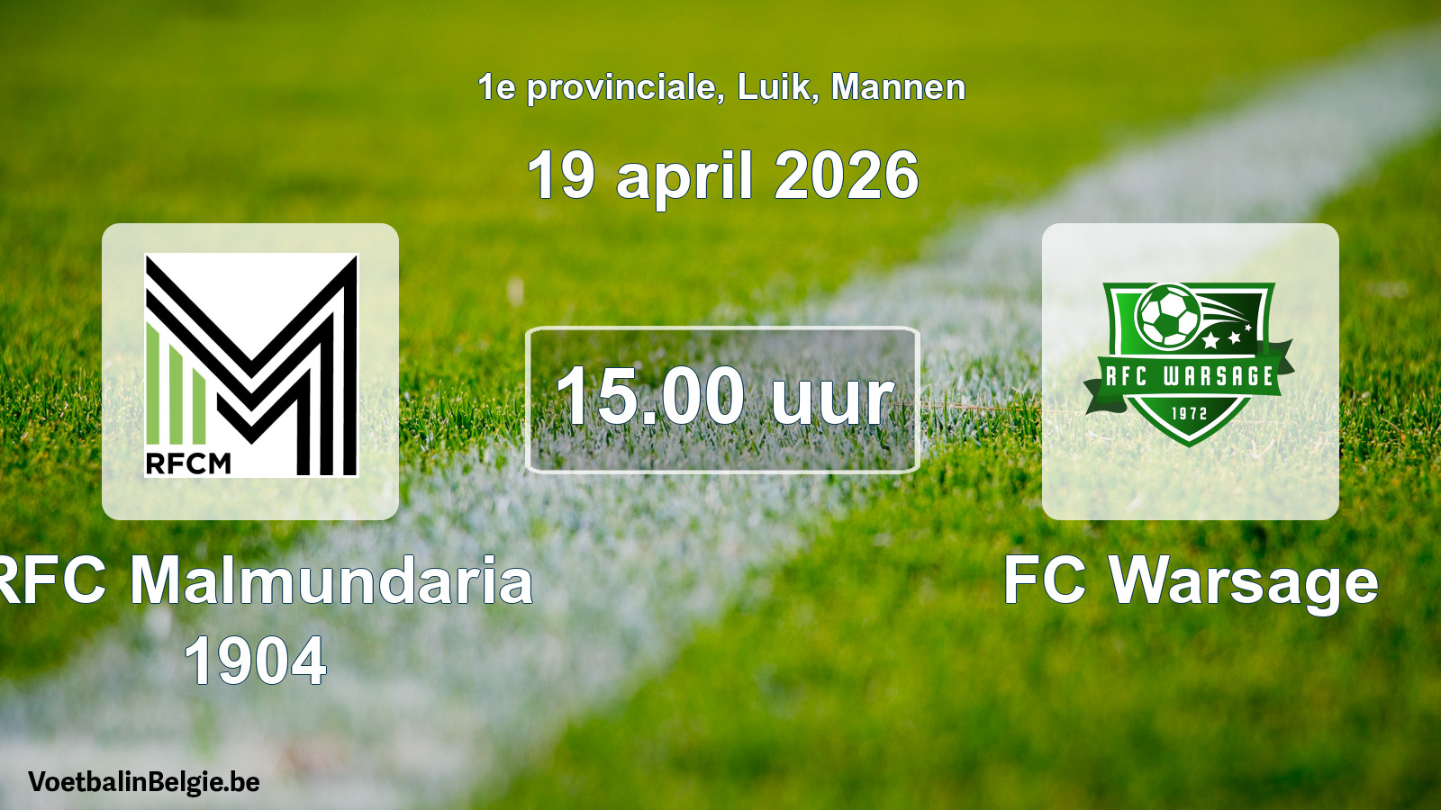 Scheduled match men football: RFC Malmundaria 1904 - FC Warsage (19 April 2026)