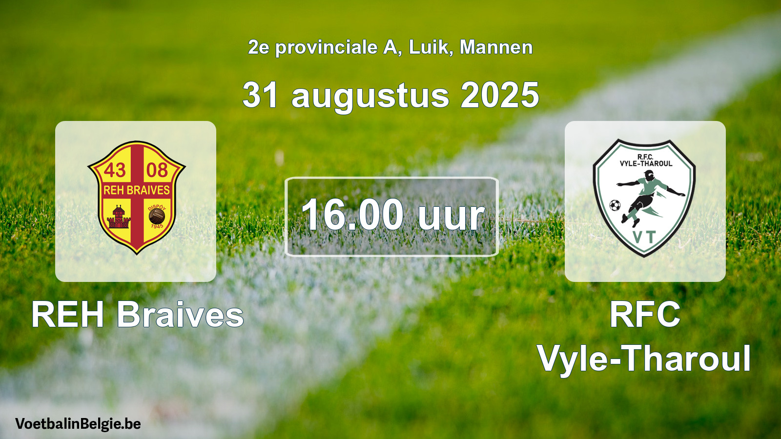 Scheduled match men football: REH Braives - RFC Vyle-Tharoul (31 August 2025)