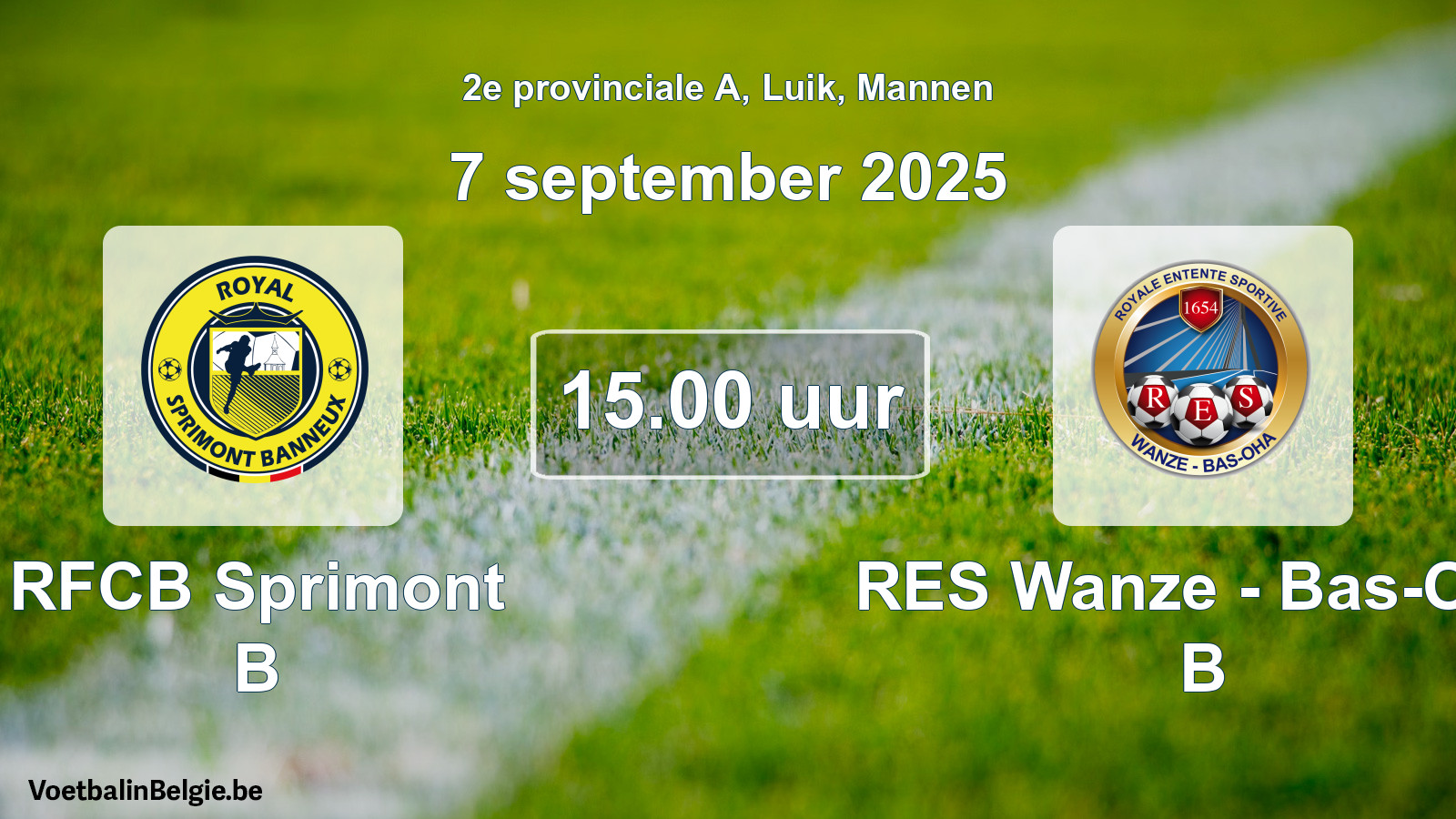 Scheduled match men football: RFCB Sprimont B - RES Wanze - Bas-Oha B (7 September 2025)