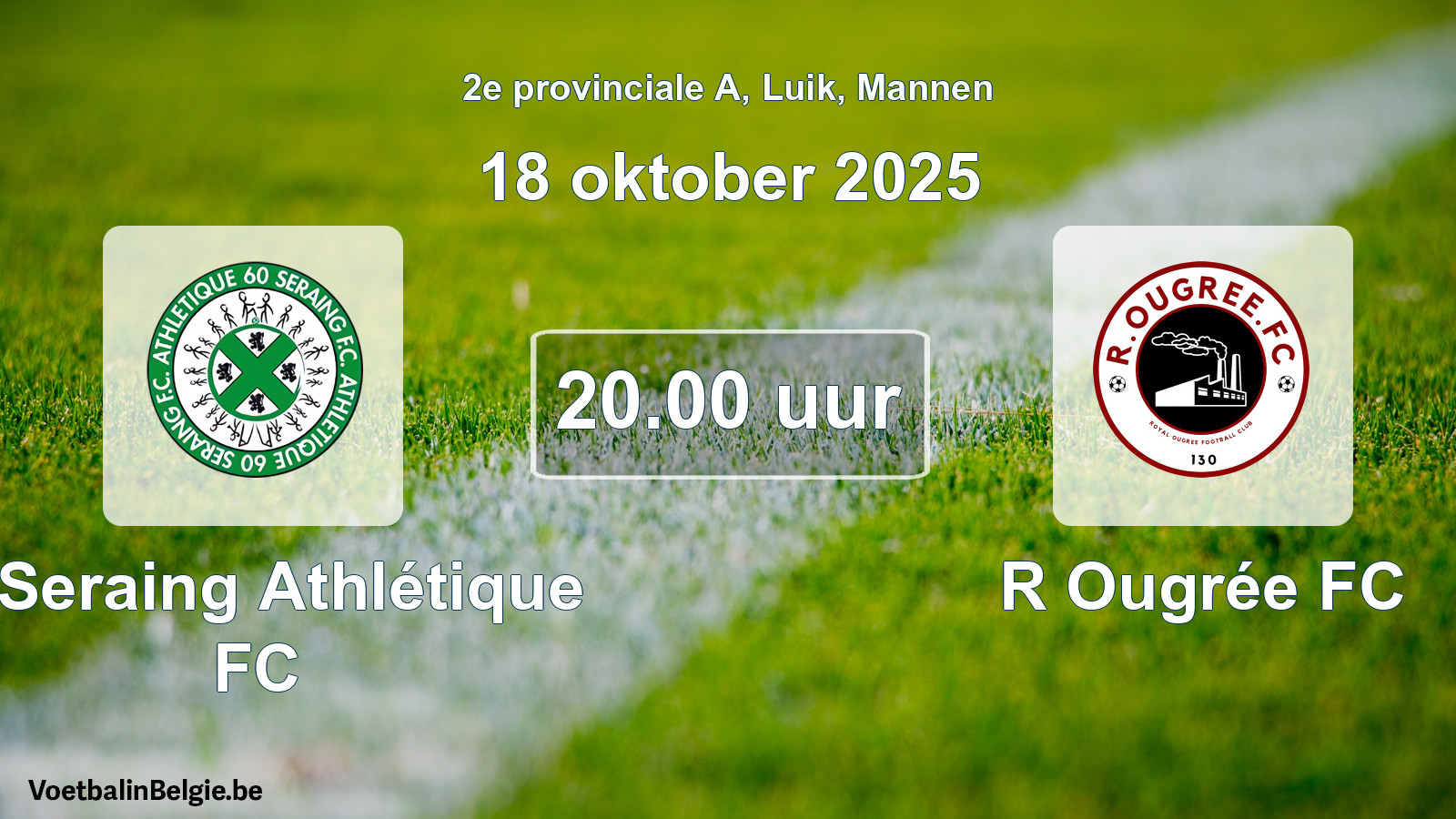 Scheduled match men football: R Seraing Athlétique FC - R Ougrée FC (18 October 2025)