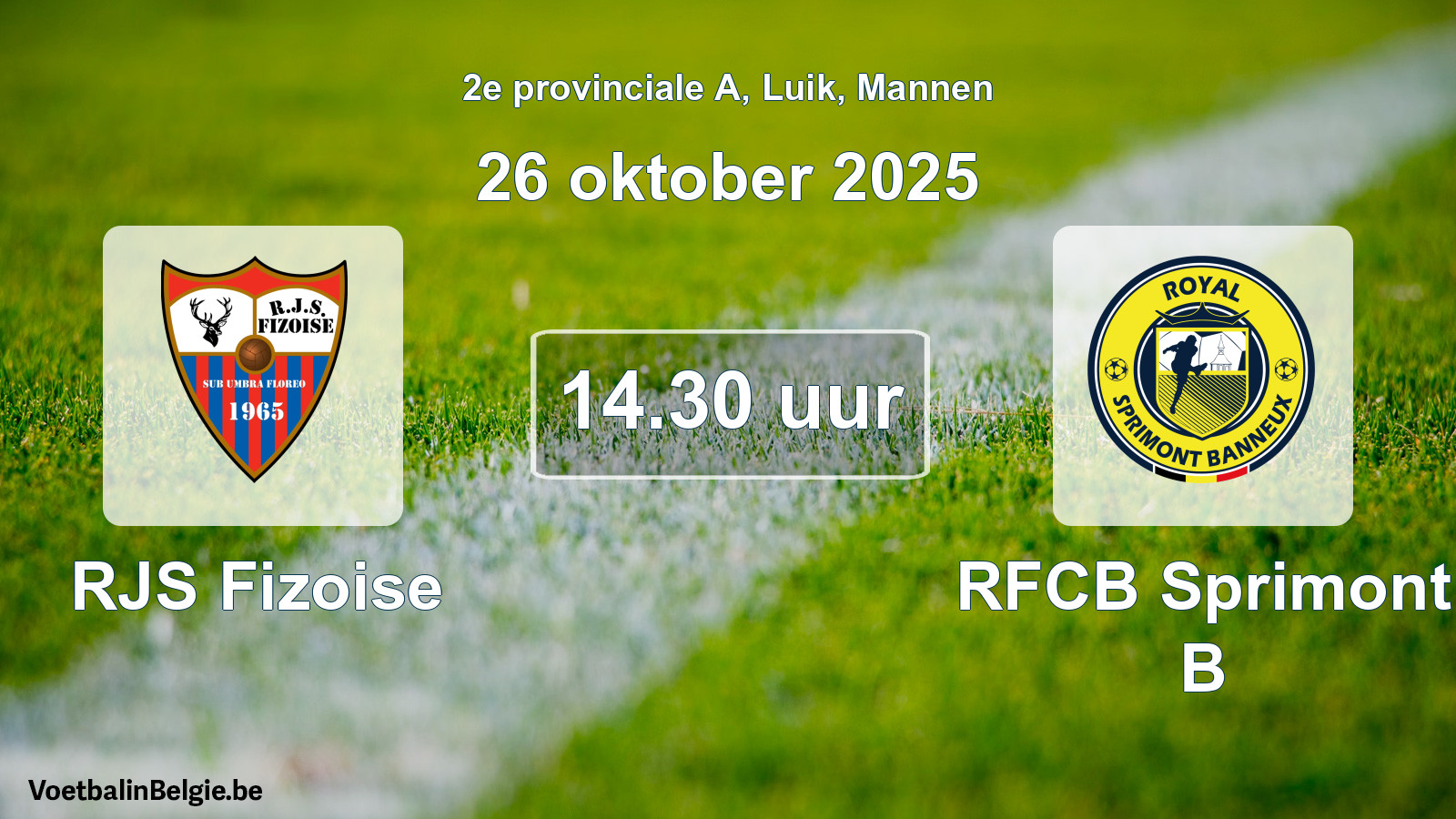 Match prévu football hommes: RJS Fizoise - RFCB Sprimont B (26 octobre 2025)