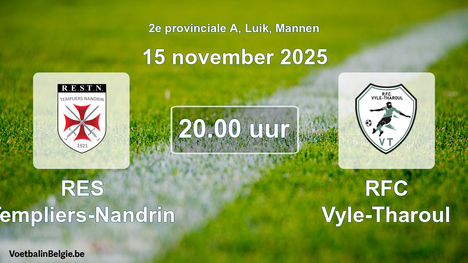 Scheduled match men football: RES Templiers-Nandrin - RFC Vyle-Tharoul (15 November 2025)