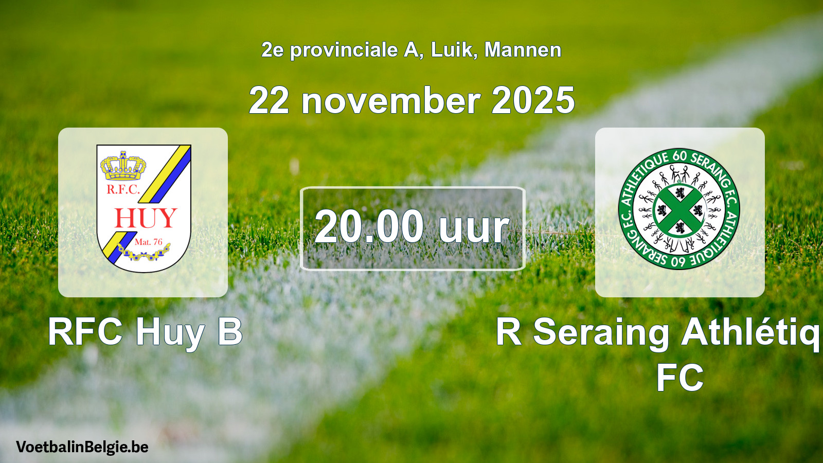 Match prévu football hommes: RFC Huy B - R Seraing Athlétique FC (22 novembre 2025)