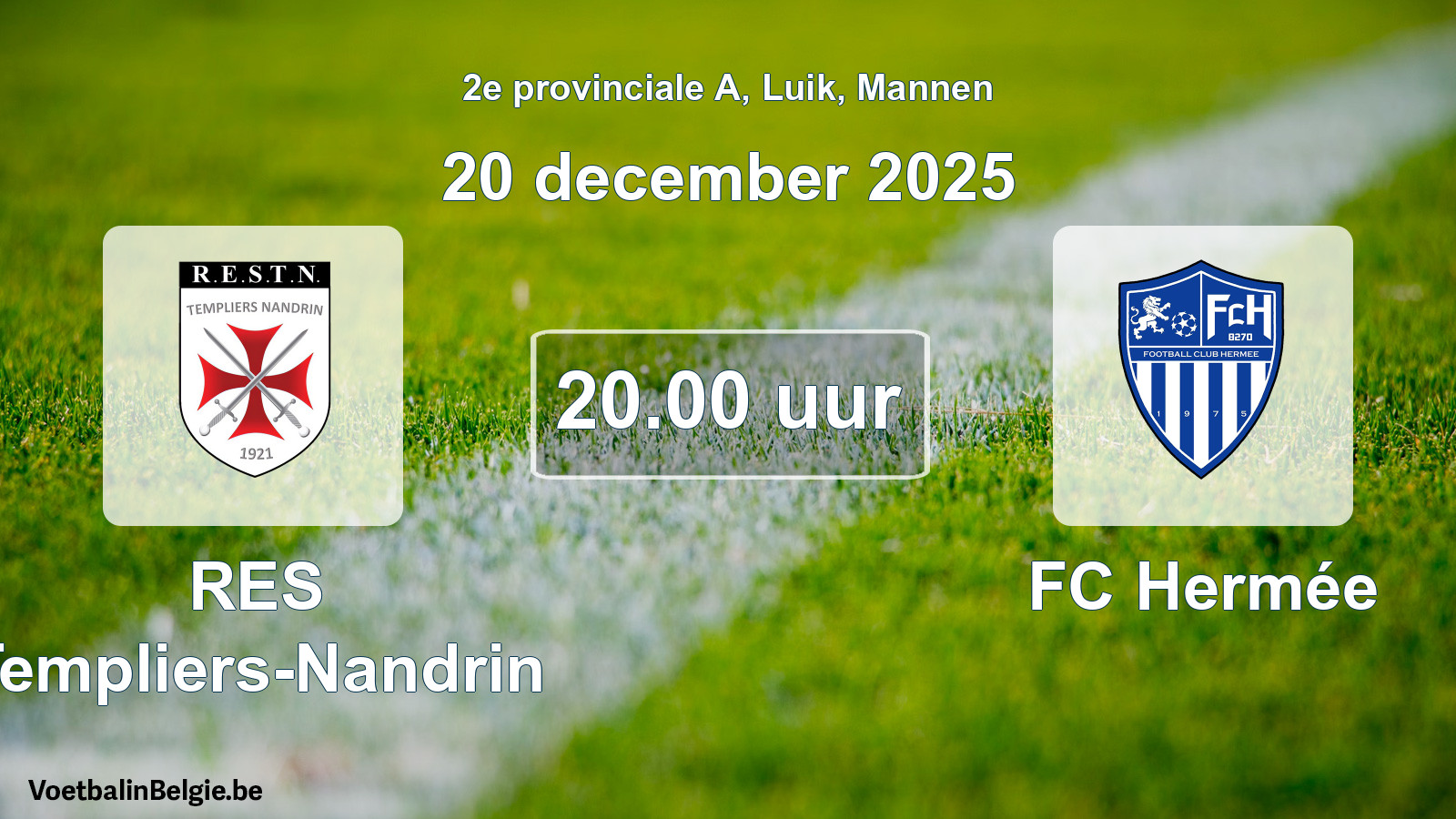 Scheduled match men football: RES Templiers-Nandrin - FC Hermée (20 December 2025)