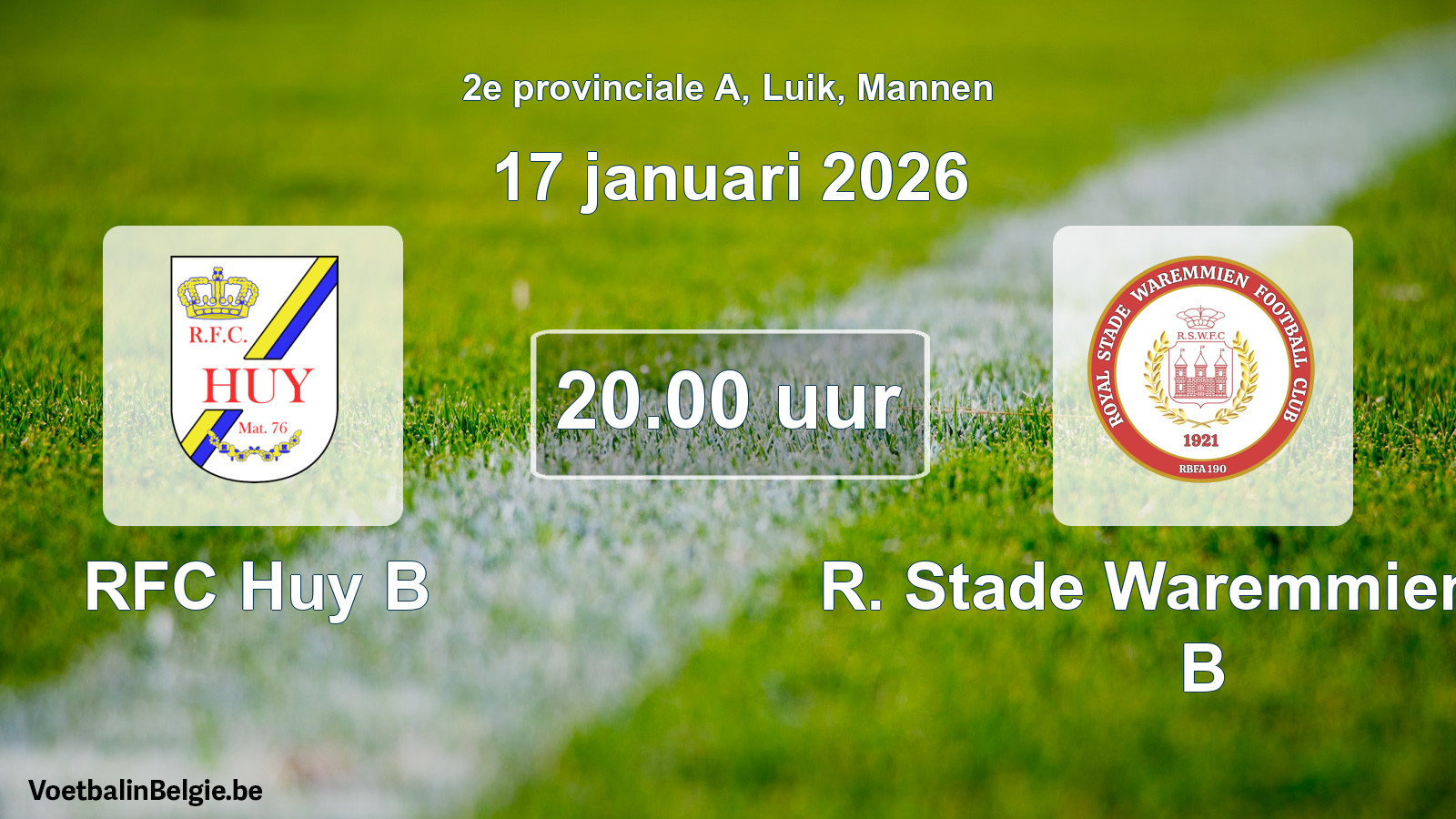 Match prévu football hommes: RFC Huy B - R. Stade Waremmien FC B (17 janvier 2026)
