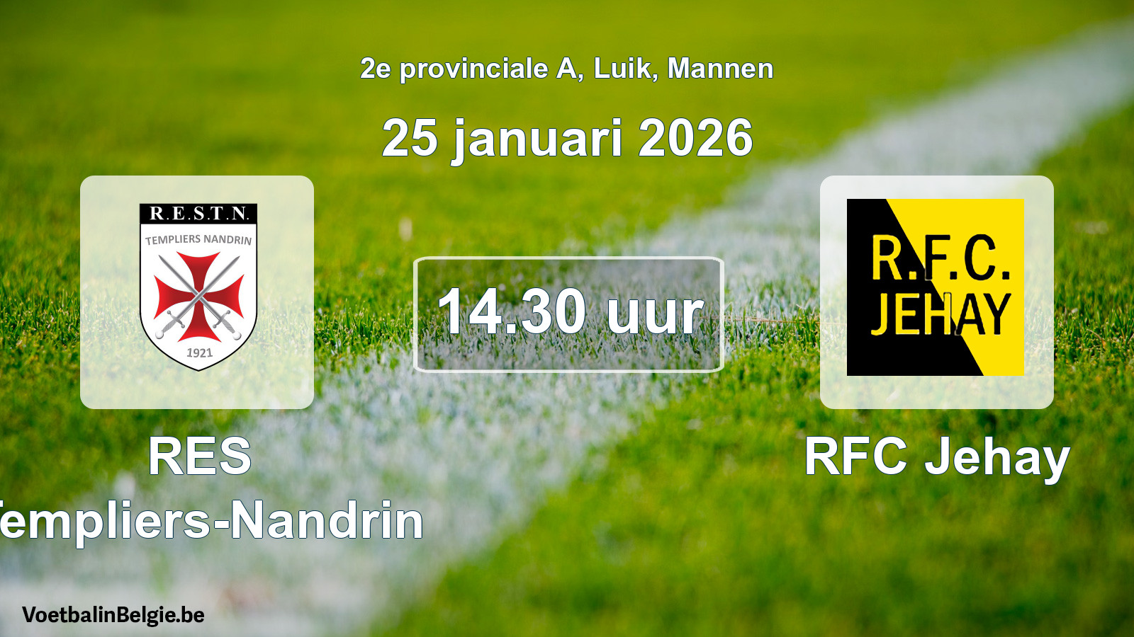 Scheduled match men football: RES Templiers-Nandrin - RFC Jehay (25 January 2026)