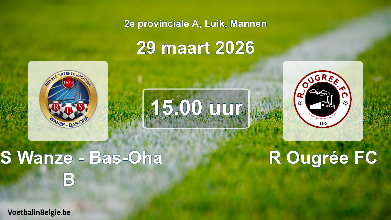 Scheduled match men football: RES Wanze - Bas-Oha B - R Ougrée FC (29 March 2026)