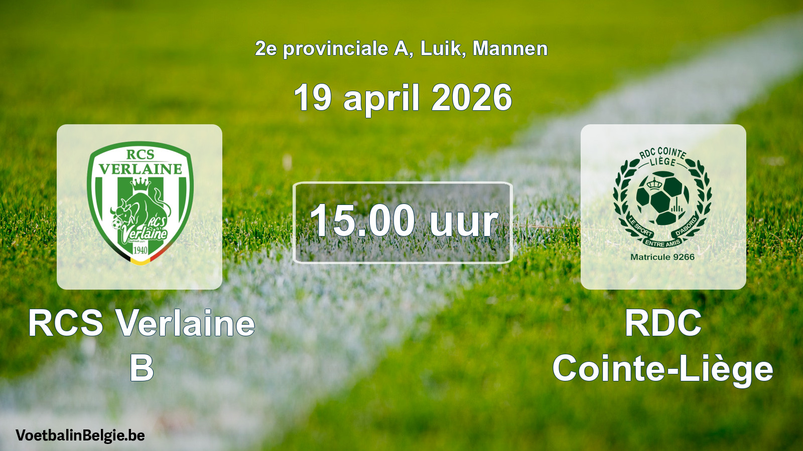 Match prévu football hommes: RCS Verlaine B - RDC Cointe-Liège (19 avril 2026)