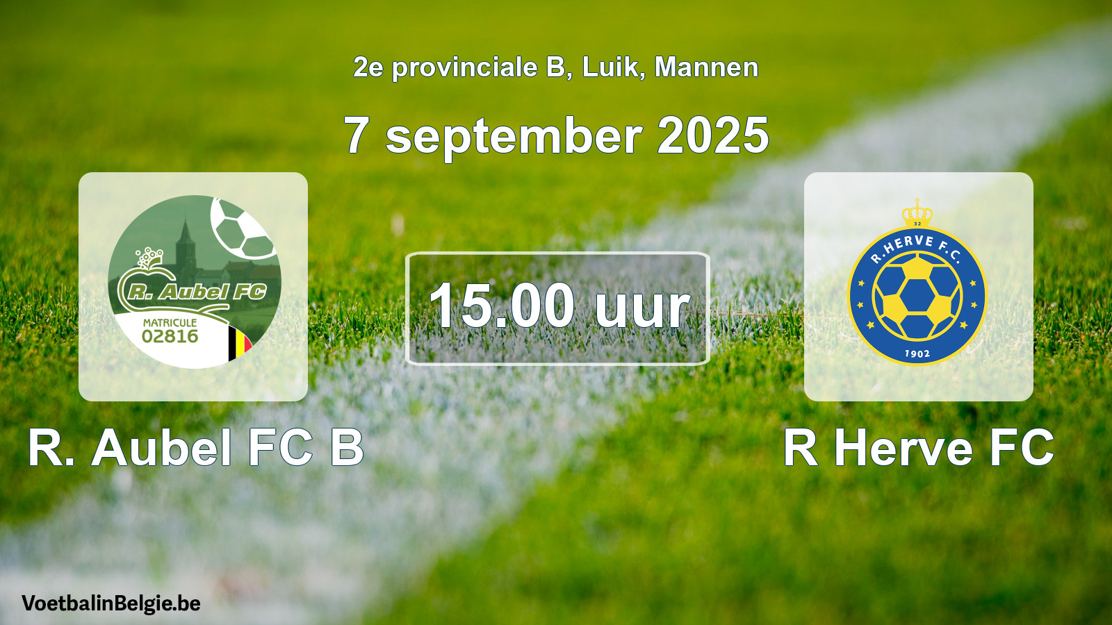 Match prévu football hommes: R. Aubel FC B - R Herve FC (7 septembre 2025)
