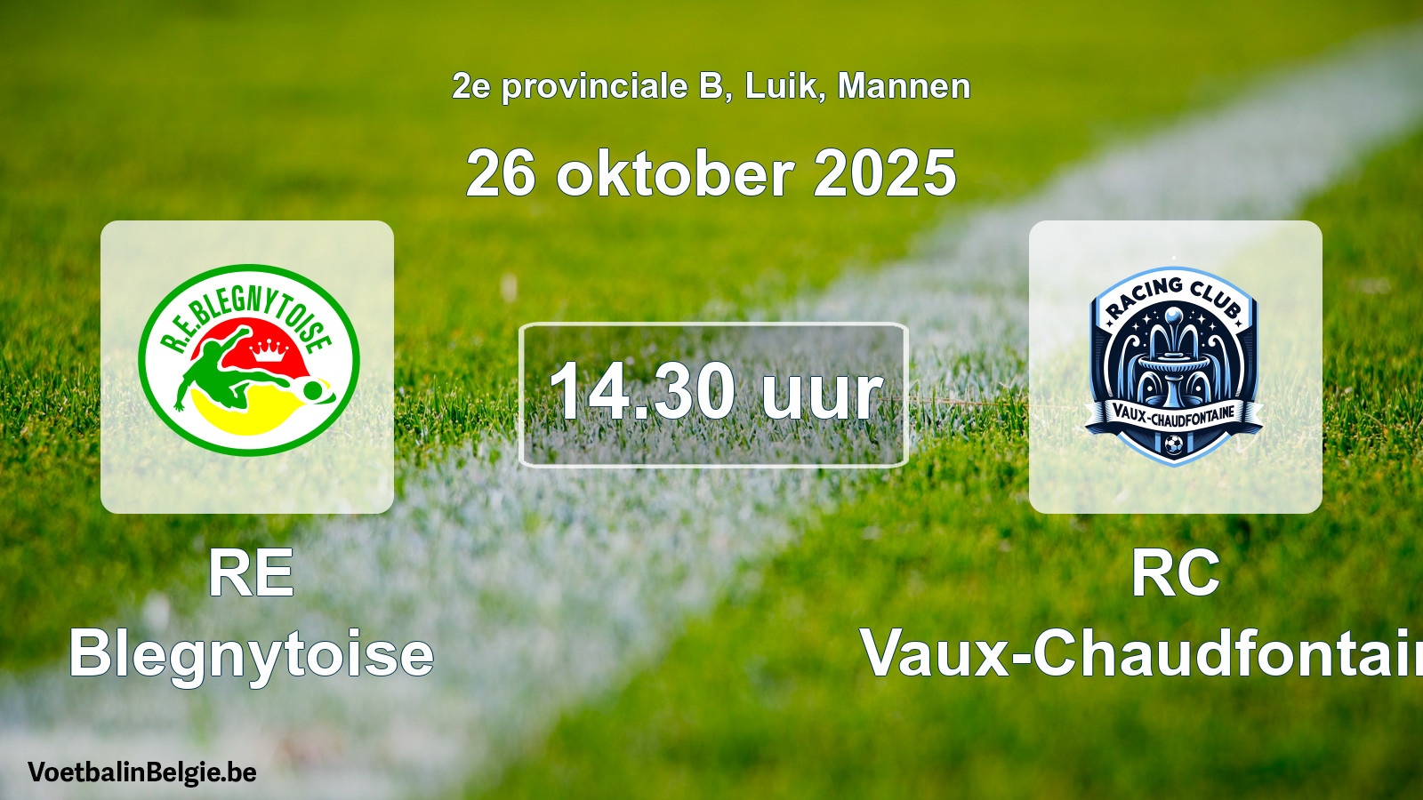 Scheduled match men football: RE Blegnytoise - RC Vaux-Chaudfontaine (26 October 2025)