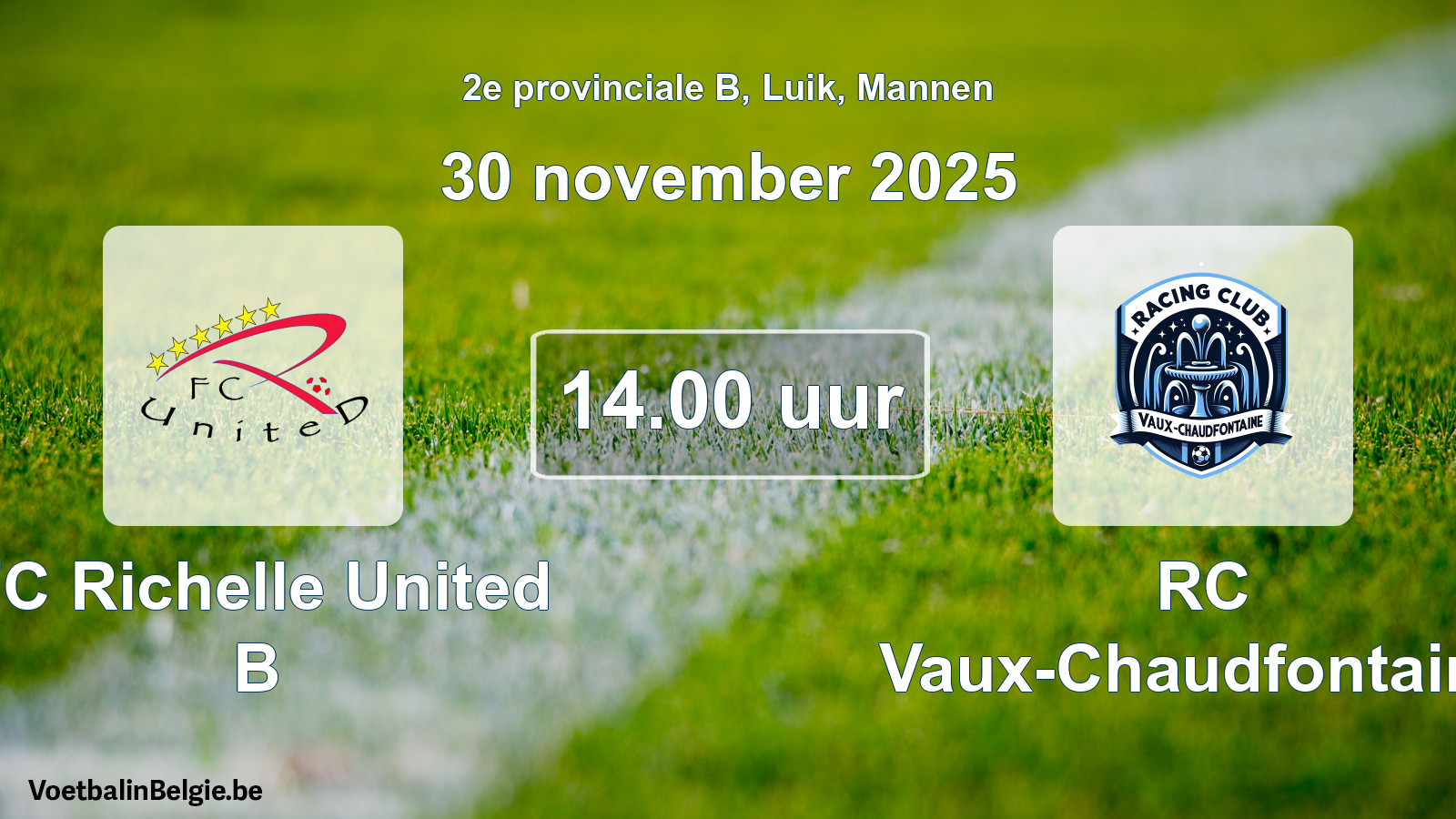 Match prévu football hommes: FC Richelle United B - RC Vaux-Chaudfontaine (30 novembre 2025)