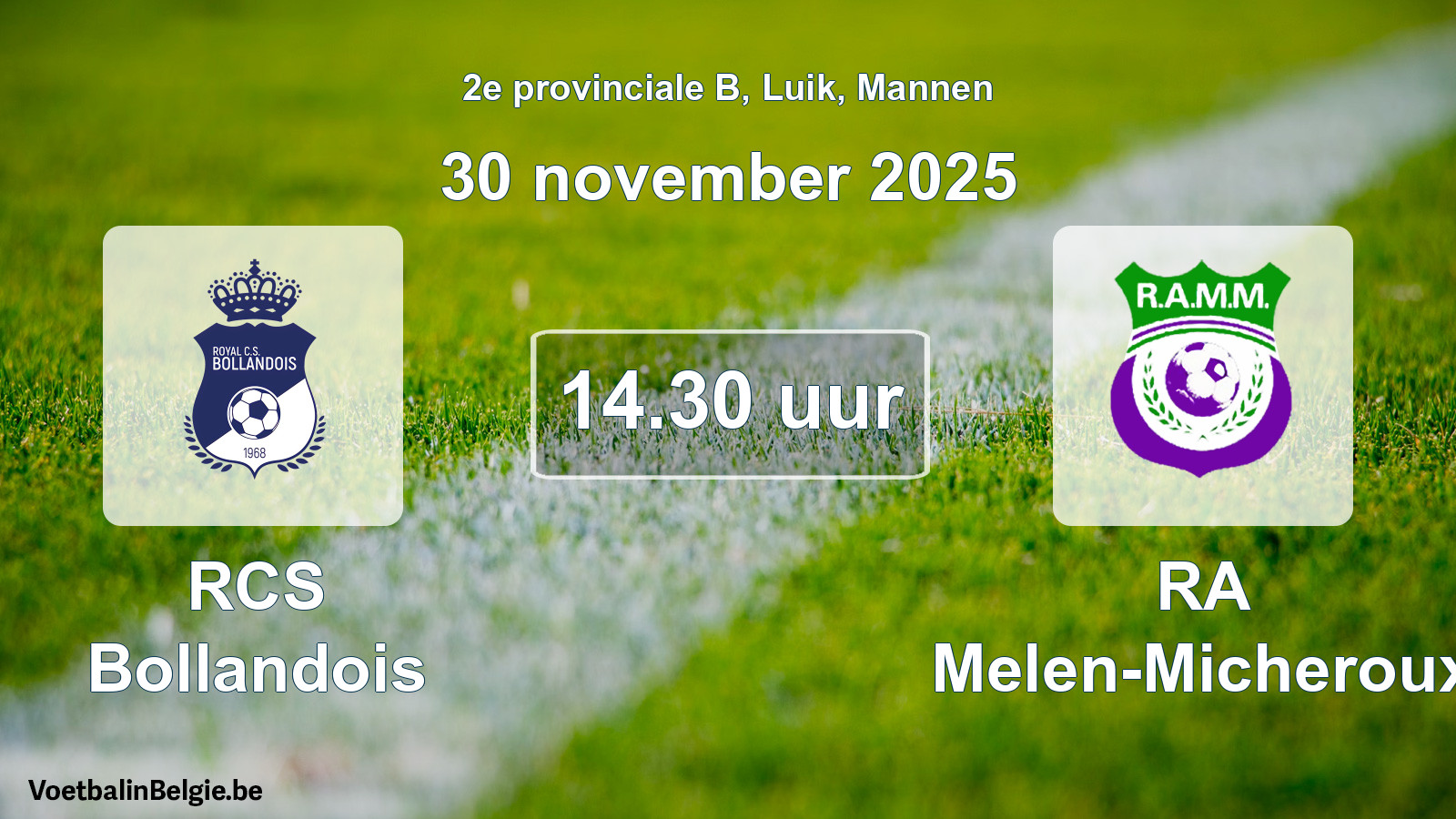 Geplantes Spiel männer-Fußball: RCS Bollandois - RA Melen-Micheroux (30 November 2025)