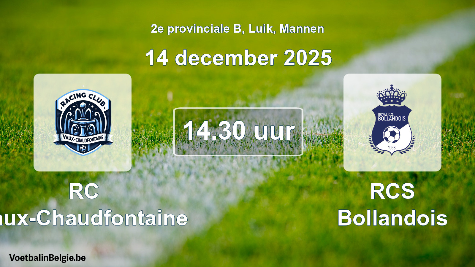 Scheduled match men football: RC Vaux-Chaudfontaine - RCS Bollandois (14 December 2025)