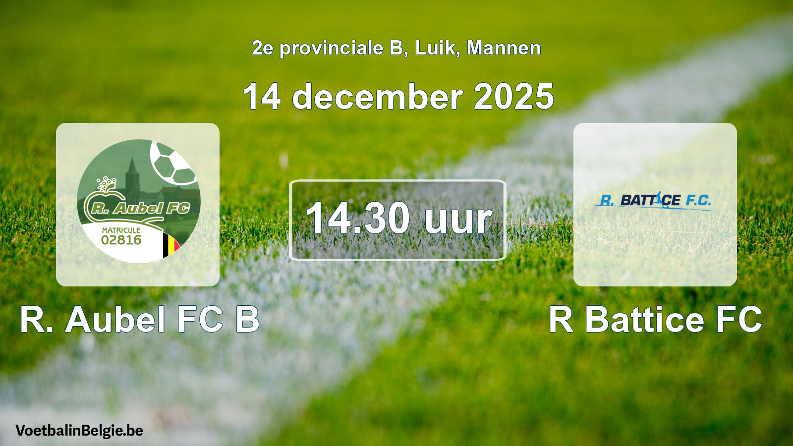 Scheduled match men football: R. Aubel FC B - R Battice FC (14 December 2025)