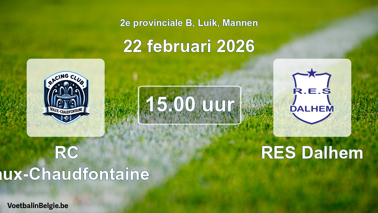 Scheduled match men football: RC Vaux-Chaudfontaine - RES Dalhem (22 February 2026)