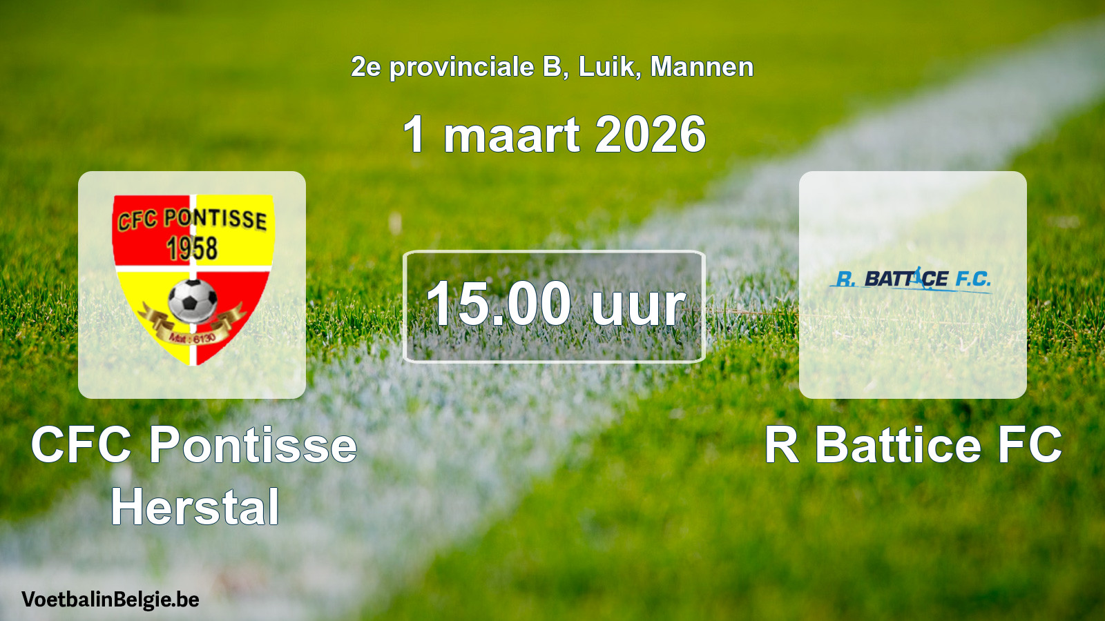 Scheduled match men football: CFC Pontisse Herstal - R Battice FC (1 March 2026)