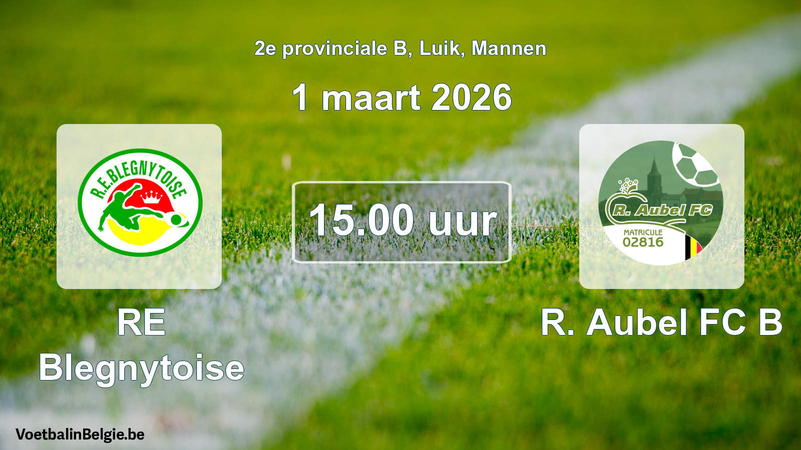 Scheduled match men football: RE Blegnytoise - R. Aubel FC B (1 March 2026)