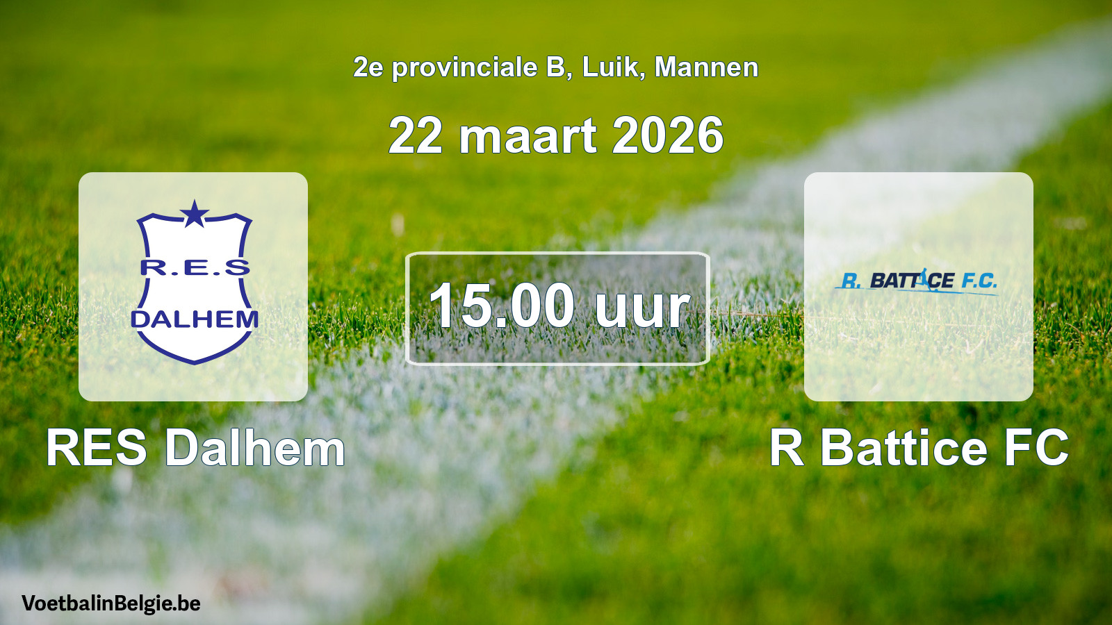 Scheduled match men football: RES Dalhem - R Battice FC (22 March 2026)