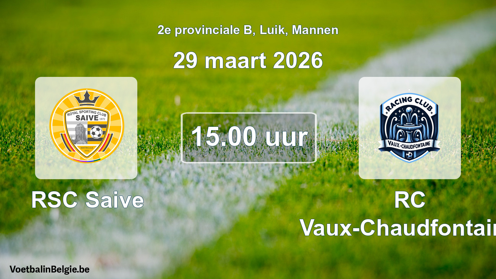 Scheduled match men football: RSC Saive - RC Vaux-Chaudfontaine (29 March 2026)