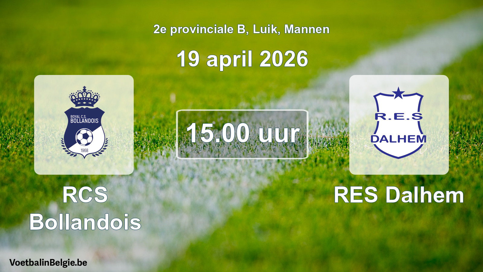 Scheduled match men football: RCS Bollandois - RES Dalhem (19 April 2026)