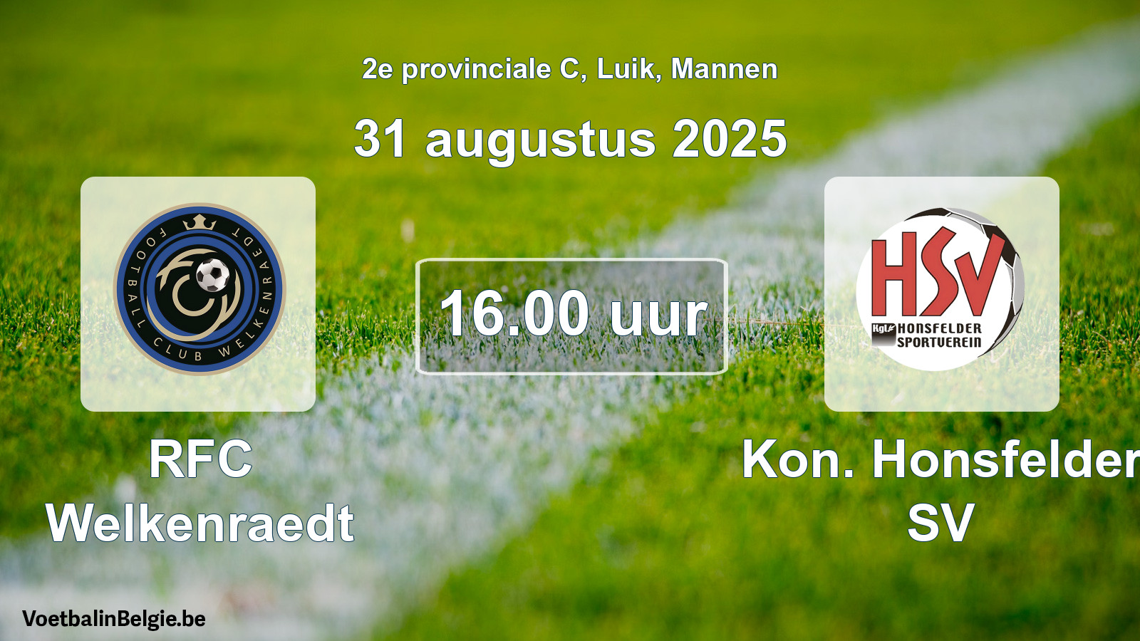 Scheduled match men football: RFC Welkenraedt - Kon. Honsfelder SV (31 August 2025)