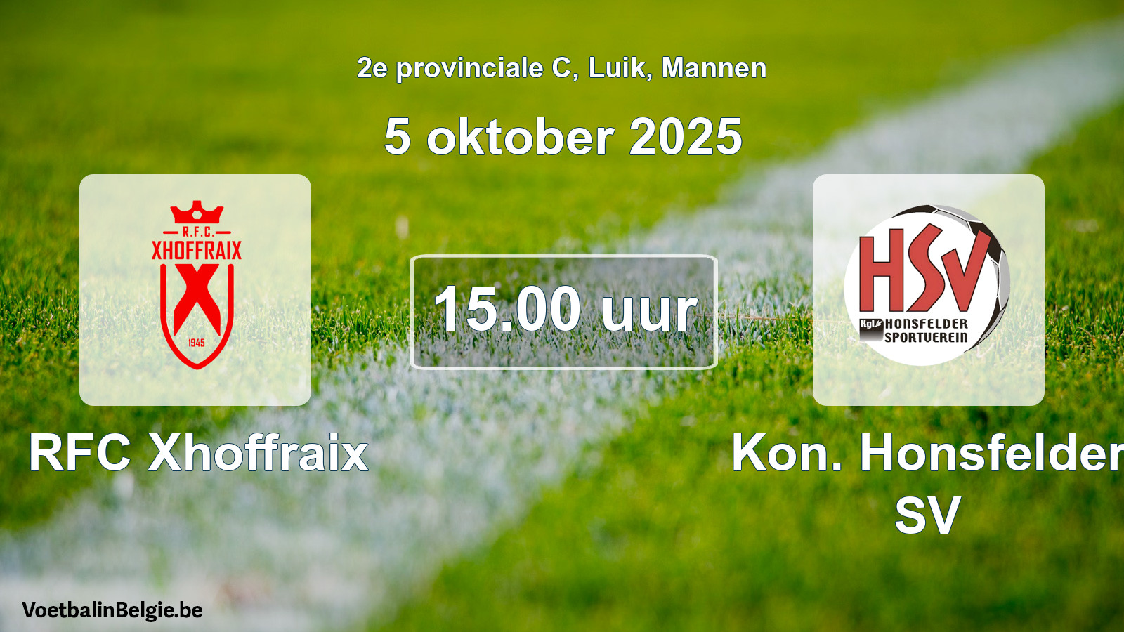 Scheduled match men football: RFC Xhoffraix - Kon. Honsfelder SV (5 October 2025)