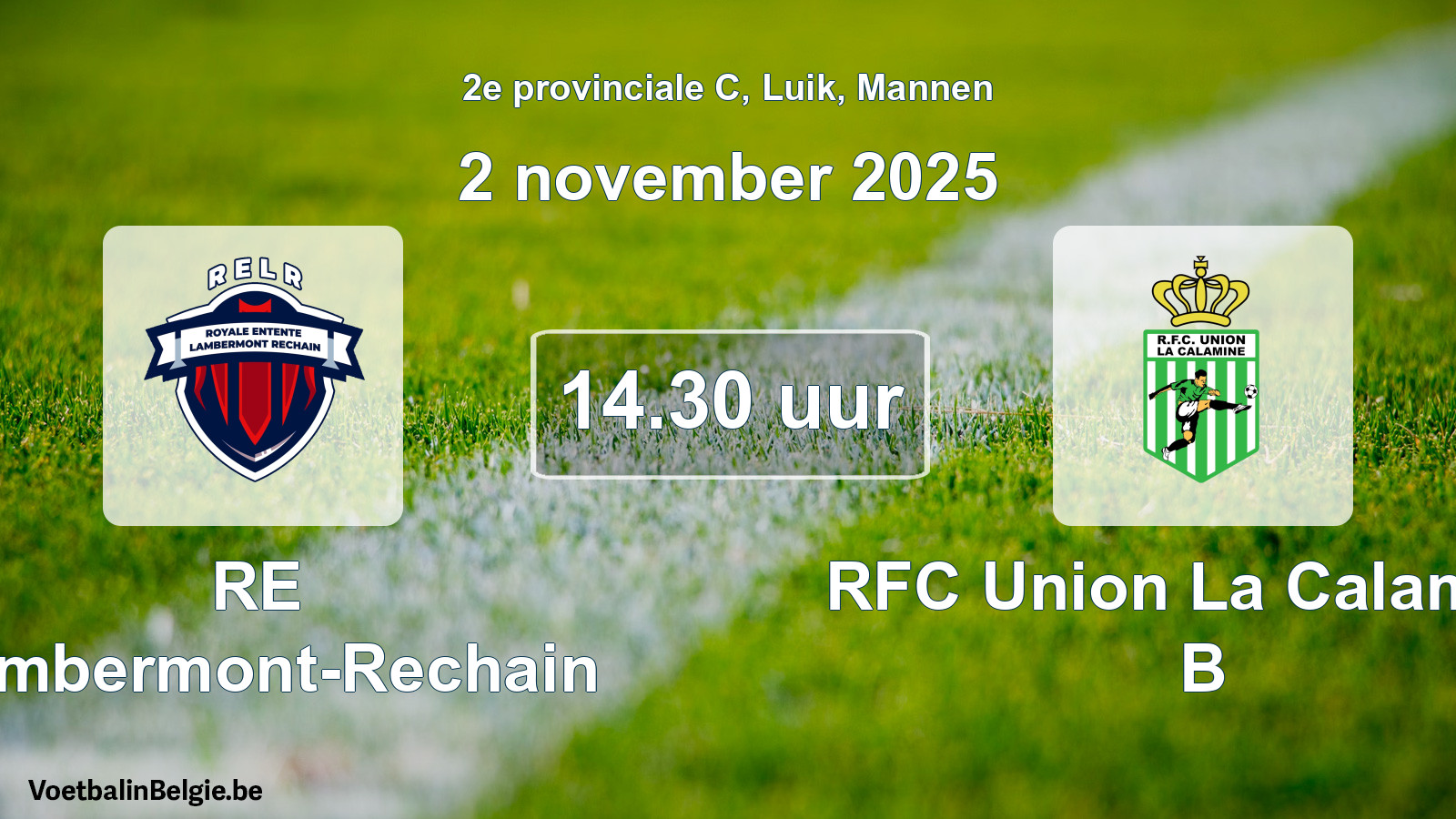 Match prévu football hommes: RE Lambermont-Rechain - RFC Union La Calamine B (2 novembre 2025)
