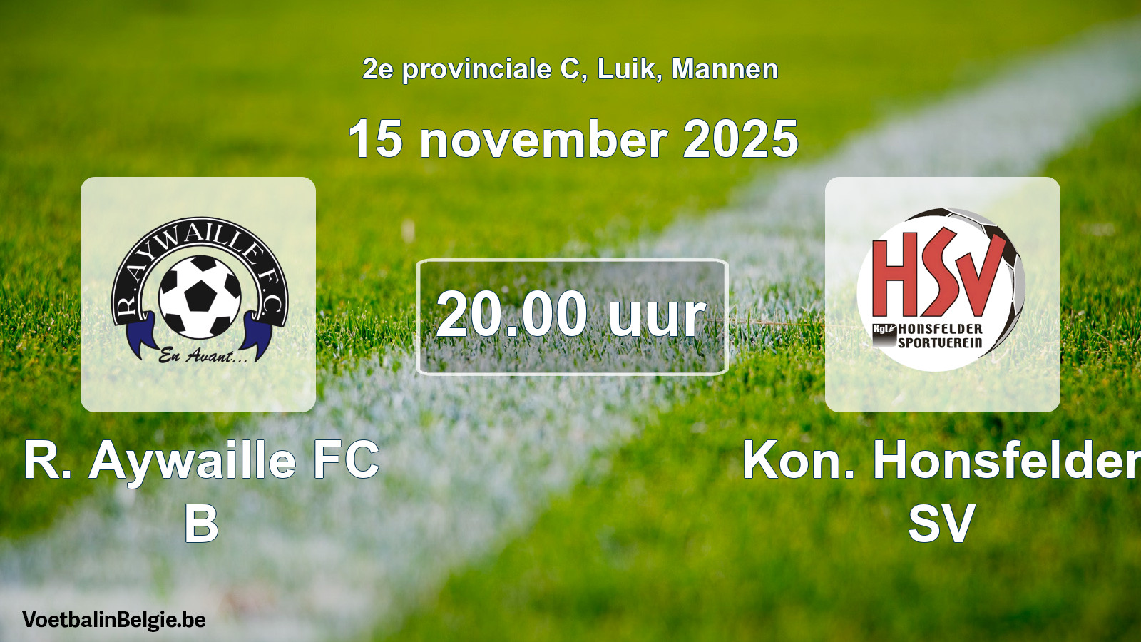 Scheduled match men football: R. Aywaille FC B - Kon. Honsfelder SV (15 November 2025)