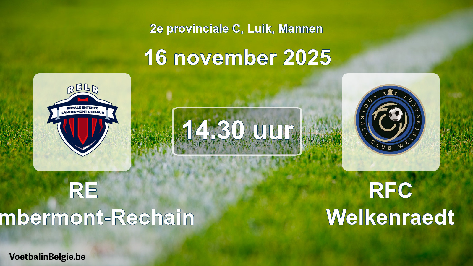 Scheduled match men football: RE Lambermont-Rechain - RFC Welkenraedt (16 November 2025)