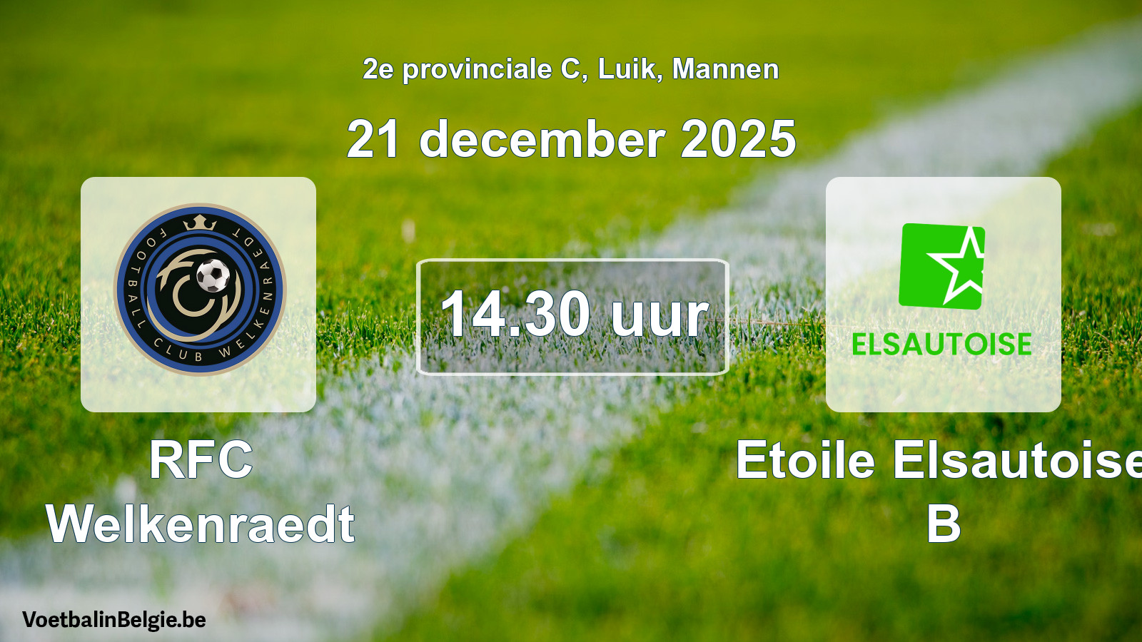Scheduled match men football: RFC Welkenraedt - Etoile Elsautoise B (21 December 2025)