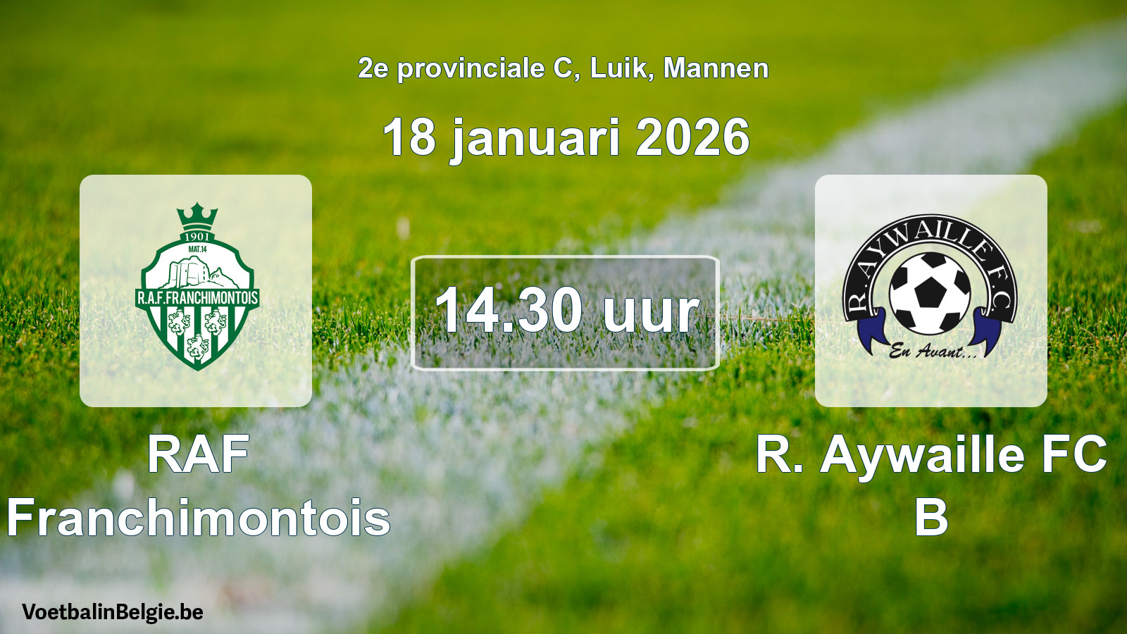 Scheduled match men football: RAF Franchimontois - R. Aywaille FC B (18 January 2026)