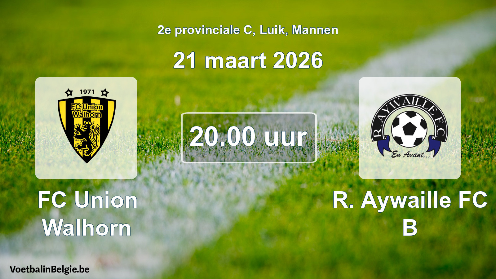 Match prévu football hommes: FC Union Walhorn - R. Aywaille FC B (21 mars 2026)