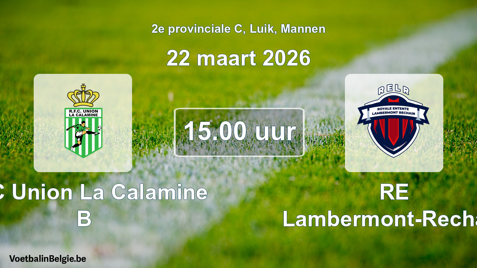 Match prévu football hommes: RFC Union La Calamine B - RE Lambermont-Rechain (22 mars 2026)