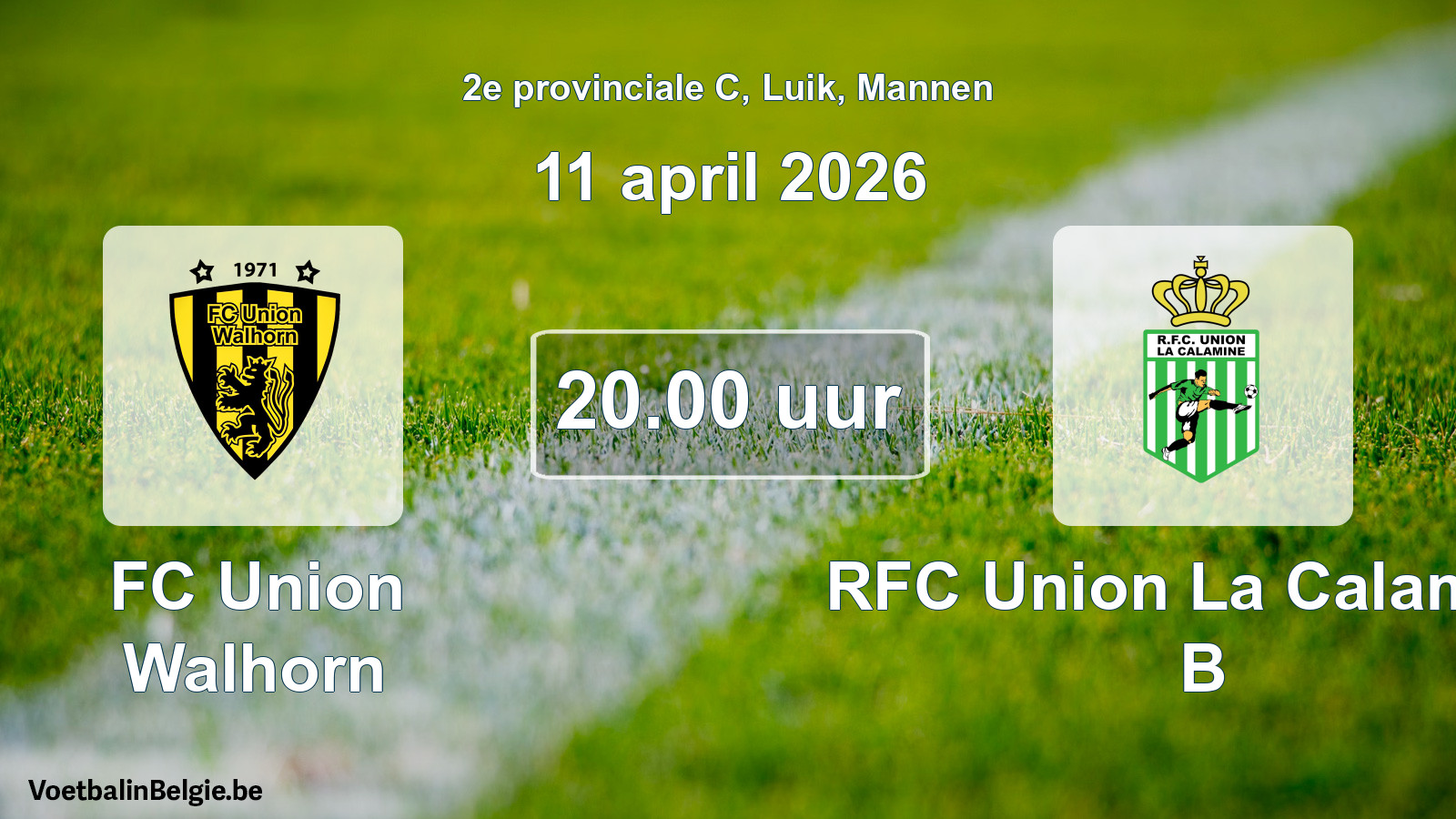 Scheduled match men football: FC Union Walhorn - RFC Union La Calamine B (11 April 2026)