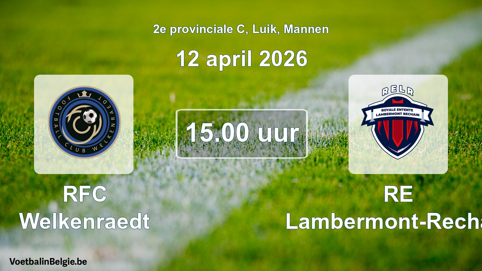 Scheduled match men football: RFC Welkenraedt - RE Lambermont-Rechain (12 April 2026)