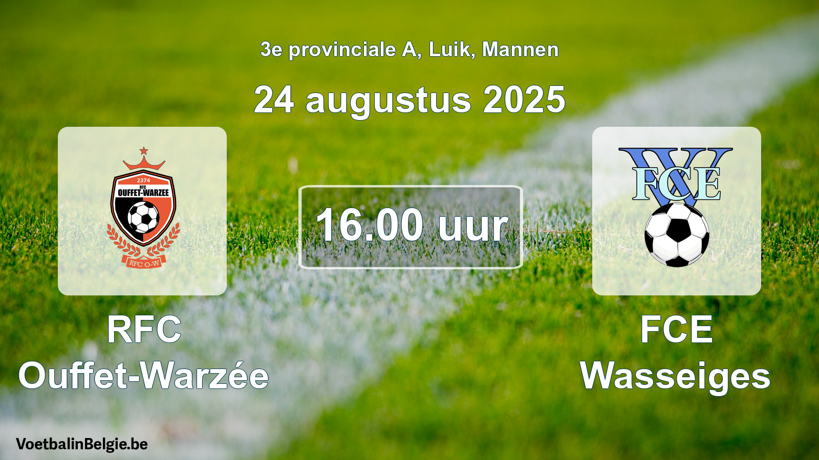 Geplande wedstrijd mannenvoetbal: RFC Ouffet-Warzée - FCE Wasseiges (24 augustus 2025)