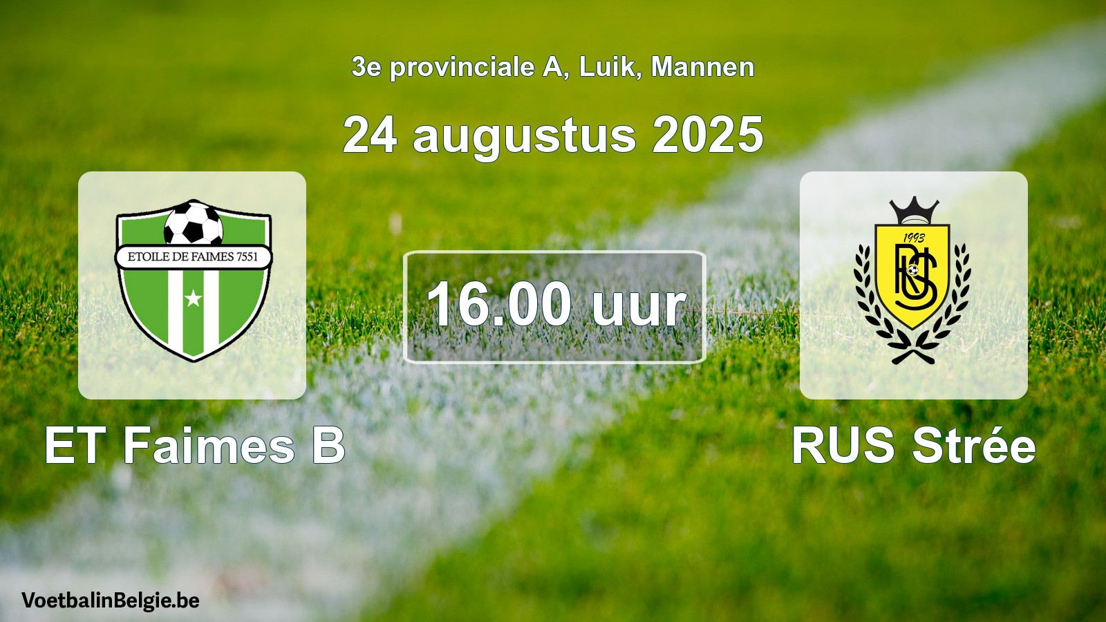 Scheduled match men football: ET Faimes B - RUS Strée (24 August 2025)