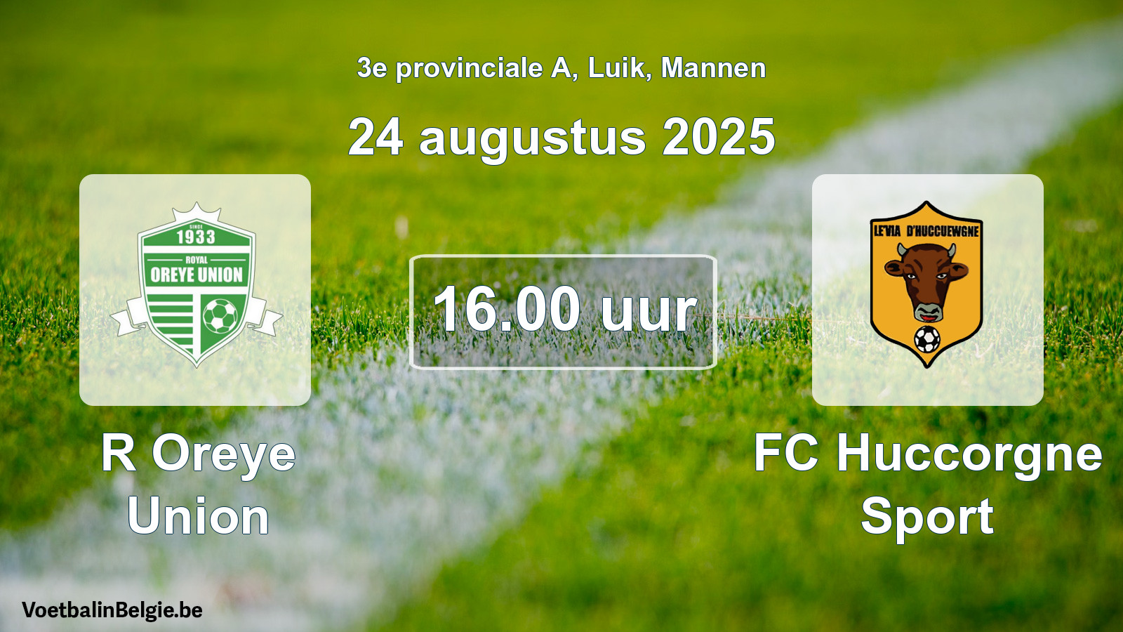Geplantes Spiel männer-Fußball: R Oreye Union - FC Huccorgne Sport (24 August 2025)