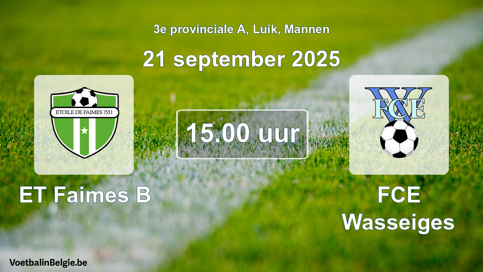 Scheduled match men football: ET Faimes B - FCE Wasseiges (21 September 2025)