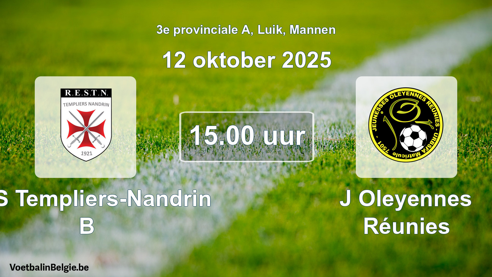 Scheduled match men football: RES Templiers-Nandrin B - J Oleyennes Réunies (12 October 2025)