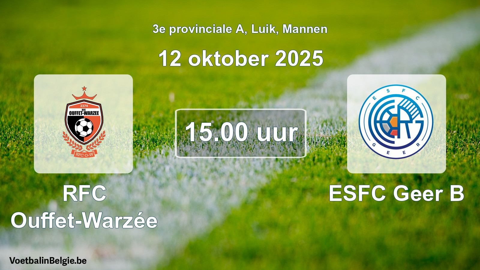 Scheduled match men football: RFC Ouffet-Warzée - ESFC Geer B (12 October 2025)