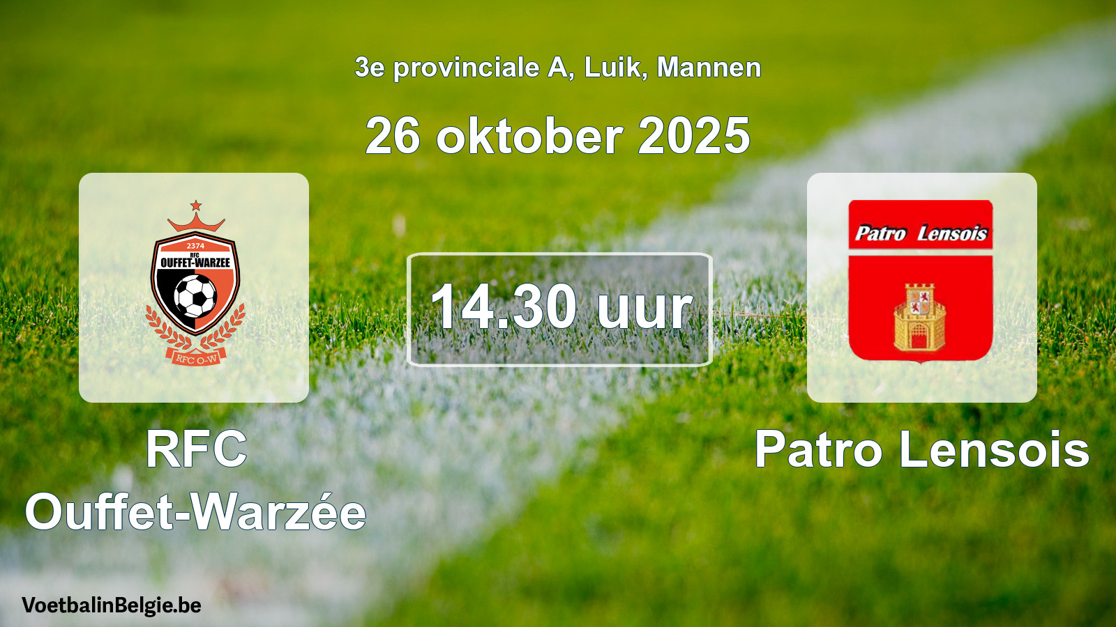 Scheduled match men football: RFC Ouffet-Warzée - Patro Lensois (26 October 2025)