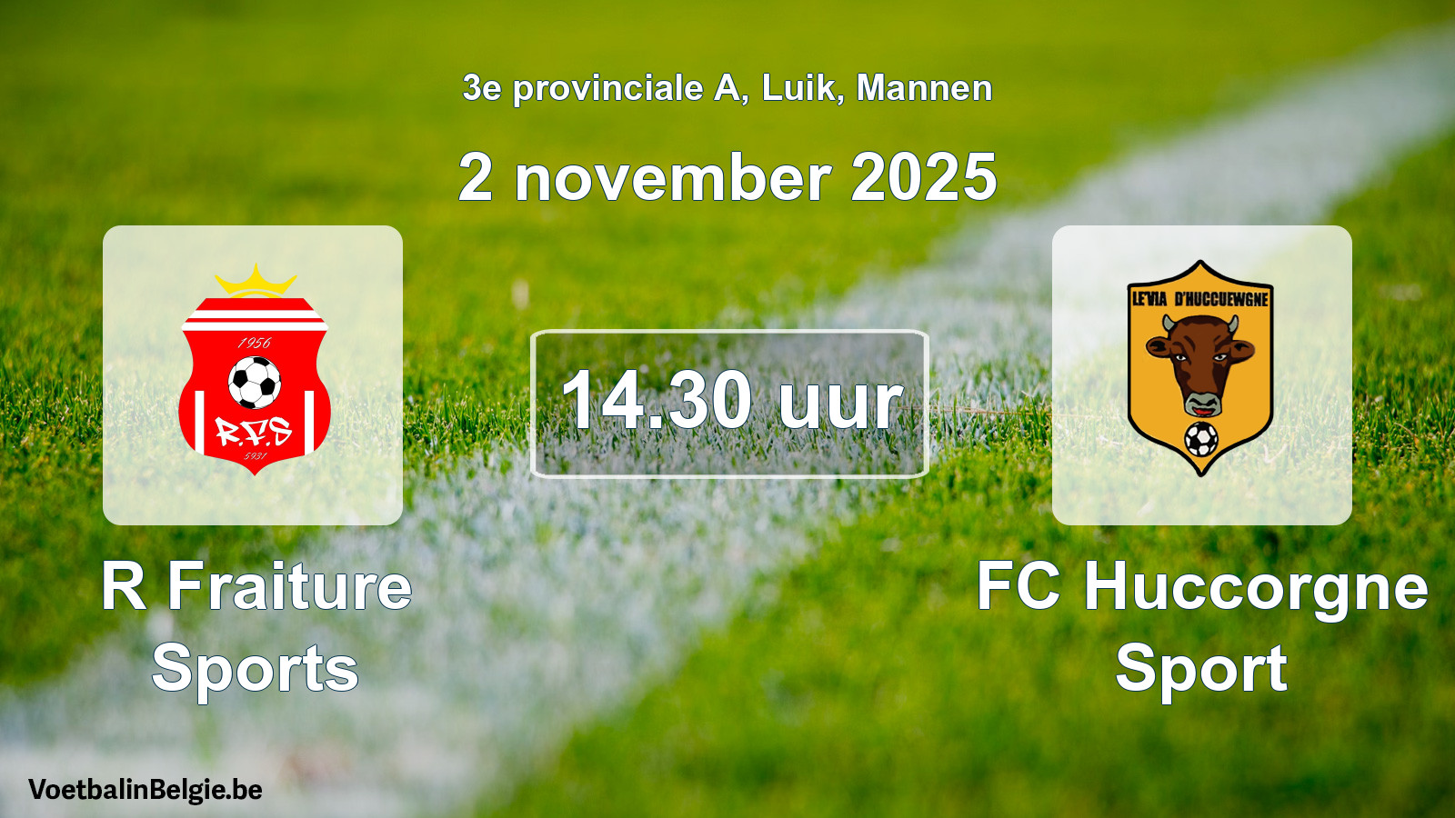 Geplantes Spiel männer-Fußball: R Fraiture Sports - FC Huccorgne Sport (2 November 2025)