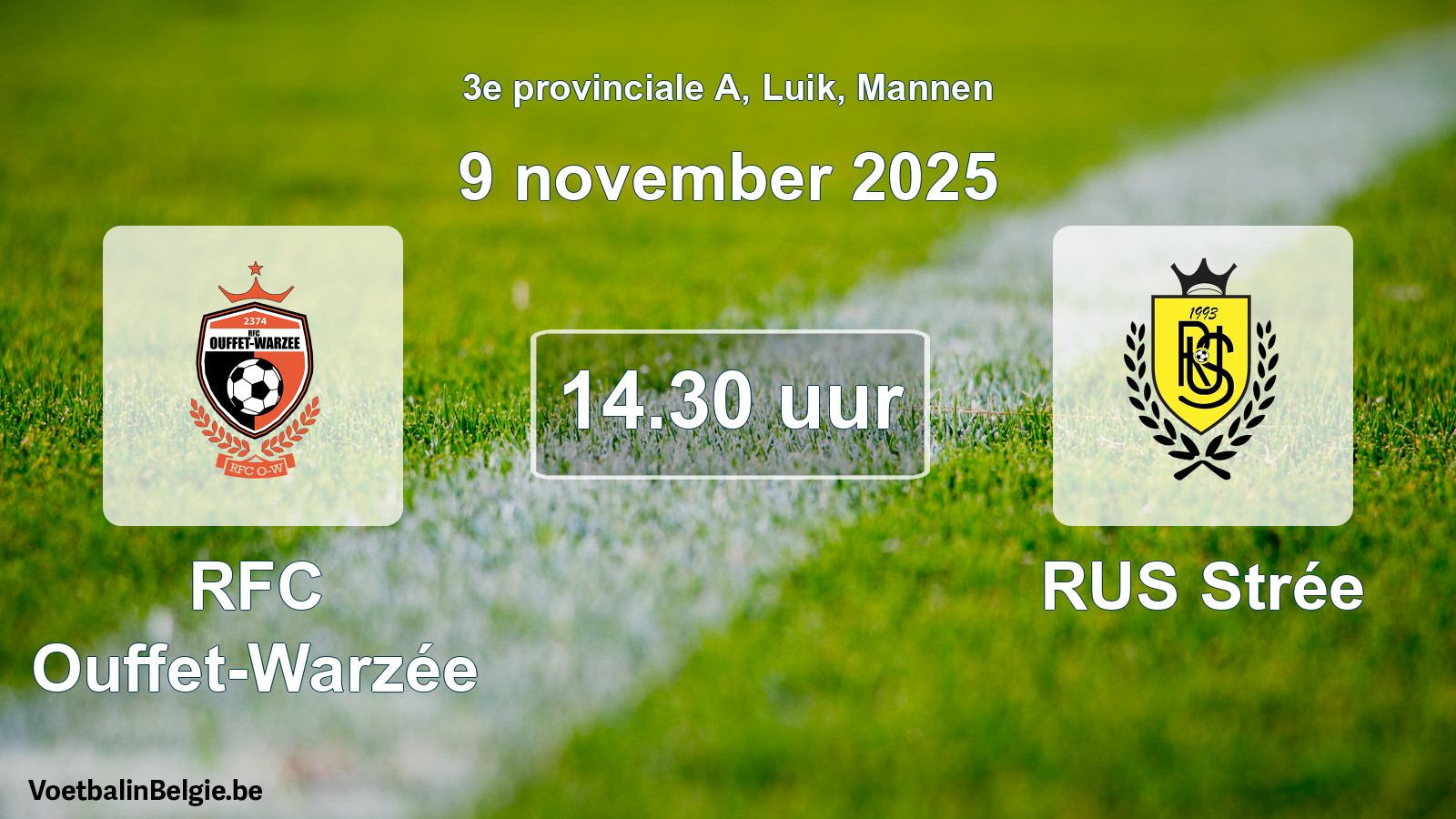 Scheduled match men football: RFC Ouffet-Warzée - RUS Strée (9 November 2025)