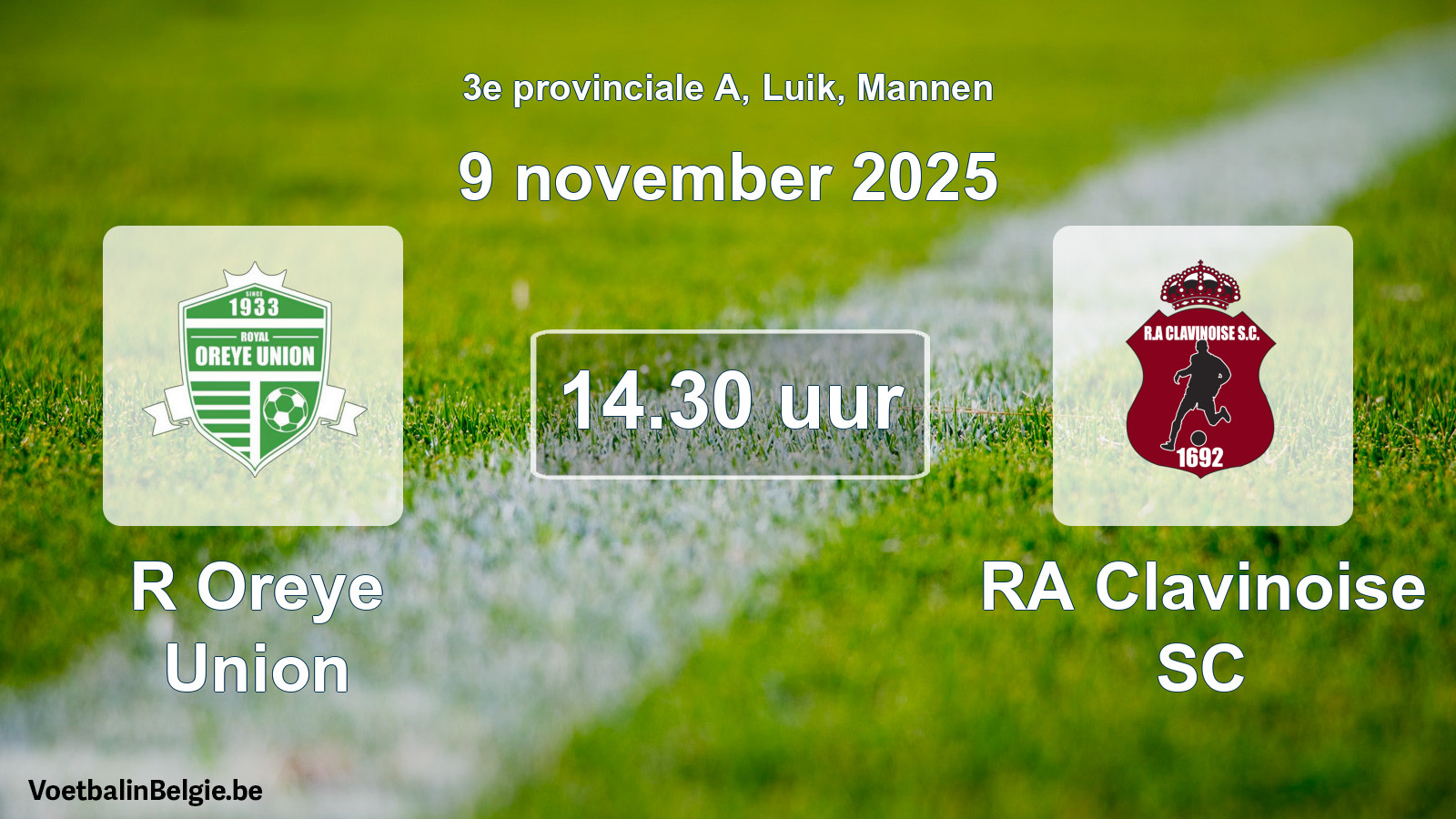 Scheduled match men football: R Oreye Union - RA Clavinoise SC (9 November 2025)