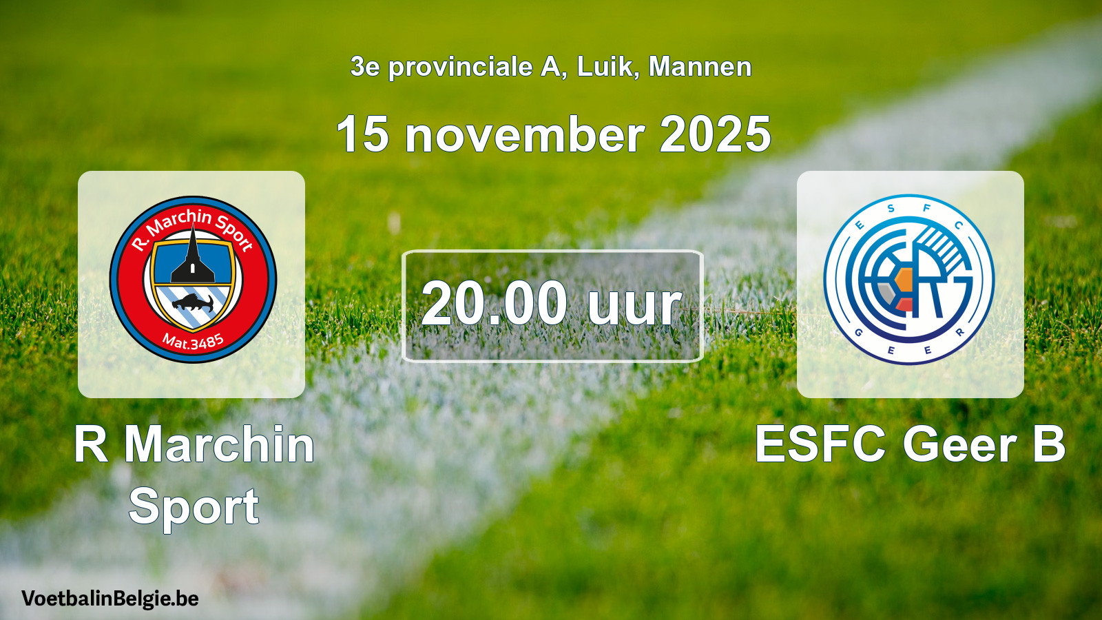 Scheduled match men football: R Marchin Sport - ESFC Geer B (15 November 2025)